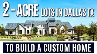 2-Acre Lots in Dallas TX | Luxury Custom Homes with Basements | Homes By J Anthony | Oleg Sedletsky