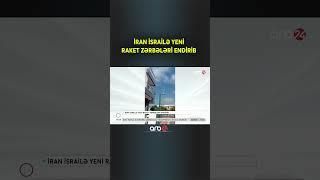 İran İsrailə raket zərbələri endirib