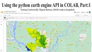 Google Earth Engine Beginner's Course using the python earth engine API in COLAB, Part:1