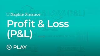 Profit & Loss (P&L)