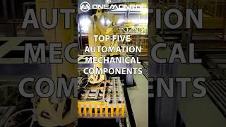 Top five mechanical components for automation.