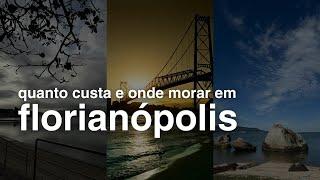 morar em florianópolis | ep. 01 | preço do aluguel e onde morar