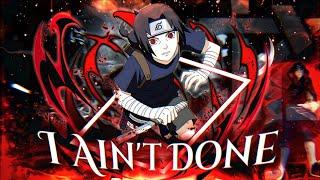 ITACHI UCHIHA SONG | "I Ain't Done" | R-Zeta X @757shai [Naruto Shippuden]