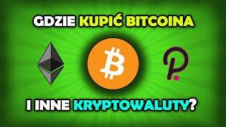 Gdzie kupić Bitcoina i inne kryptowaluty?