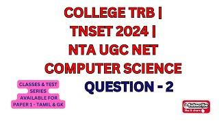 College TRB | TN SET 2024 | NTA UGC NET | PG TRB Computer Science Question - 2 #tnset2024 #trb