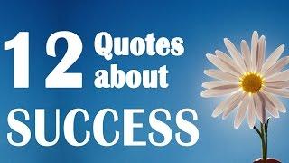 12 Quotes about success -  motivational quotes (quotes that will inspire you)