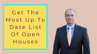 How To Get The Most Up To Date List Of Open Houses In The Communities You Love...