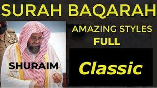 Surah Baqarah Full | Sheikh Shuraim | Amazing Styles | Classic | Light Upon Light