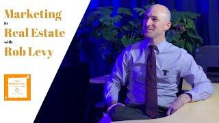 Marketing in Real Estate - Rob Levy: The Digital Agent