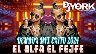 EL ALFA EL JEFE DEMBOW MIX -  2024 LOS MÁS PEGADO  DJ YORK LA EXCELENCIA EN MEZCLA