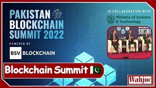 Pakistan Blockchain Summit 2022 | wahjoc Tech