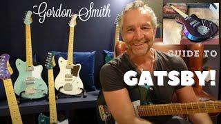 Gordon Smith Gatsby Guitars - Your Guide