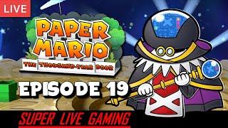 Paper Mario: The Thousand-Year Door - Episode 19 | Super Live Gaming