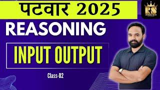 RSSB Raj. Patwari 2025 Reasoning | Input-Output _Updated | Part-02 | Reasoning Rishi Sir