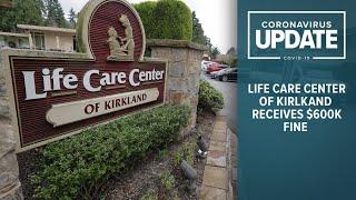 Kirkland's Life Care Center faces $600,000 fine for 'immediate jeopardy' situations