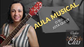 #aulamusical APRENDA MÚSICA O SOL DA BANDA JOTA QUEST