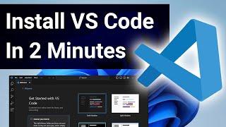 How To Install Visual Studio Code on Windows 11 - In 2 Minutes