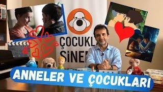 Anne - Çocuk ilişkisine dikkat çeken filmler