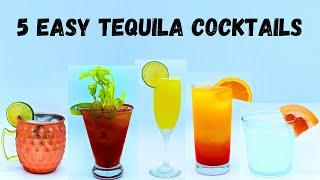 5 Easy Tequila Cocktails