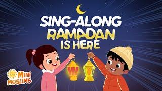 Ramadan Is Here  SING-ALONG  MiniMuslims ️