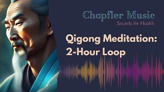 INNER ALCHEMY QIGONG MUSIC (2-Hour Loop)