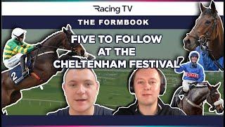 Cheltenham Festival - Five horses to follow | The Formbook