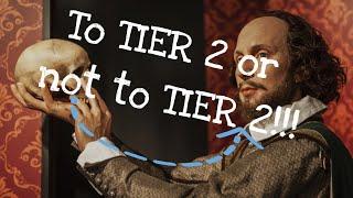 To Tier 2 or not to Tier 2? My Answer...