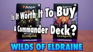 Is it Worth It To Buy A Commander Deck From Wilds Of Eldraine? | Magic: The Gathering Product Review