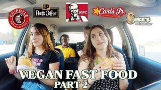 We Rated Vegan Fast Food Options: Part 2