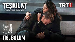 Teşkilat 118. Bölüm @trt1