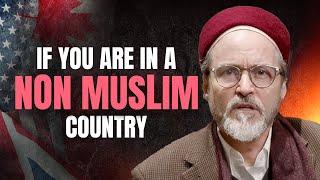 Living in Non-Muslim Country - Shaykh Hamza Yusuf