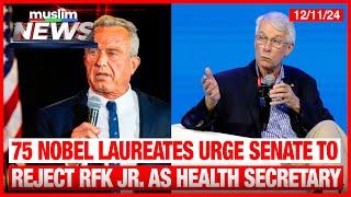 75 Nobel Laureates Urge Senate To Reject RFK Jr  As Health Secretary