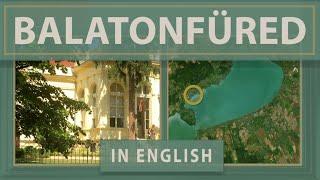 BALATONFÜRED | ENGLISH | Guided Tour of the Capital of Lake Balaton