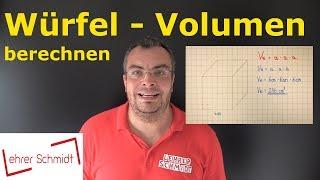 Würfel -  Volumen berechnen | Mathematik - einfach erklärt | Lehrerschmidt