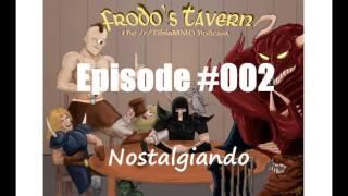 Frodo's Tavern [The /r/TibiaMMO Podcast] - Episode #002: Nostalgiando