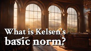 What is Kelsen's basic norm? | Philosophy