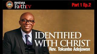 RHEMA FAITH TV - Identified with Christ - Part 1 Episode 2