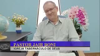 MANHÃ COM DEUS * 24/11/24 * A MINHA PRESENÇA IRÁ CONTIGO * PASTOR JAIR BONI *  TABERNÁCULO DE DEUS