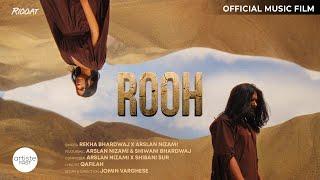 Rooh Official Music Film | Rekha Bhardwaj | Arslan Nizami | Shiwani Bhardwaj | Qafilah | Shibani Sur