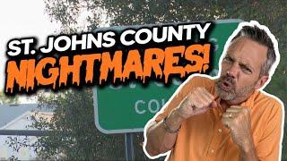 TOP 4 St. Johns County NIGHTMARES You Can't Ignore!!!