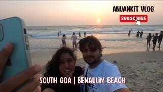 Goa Trip - S1 E2 | South Goa | Benaulim beach | Beach Sunset | Anuankit vlog | Goa Vlogs