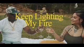 Keep Lighting My Fire D Riggs