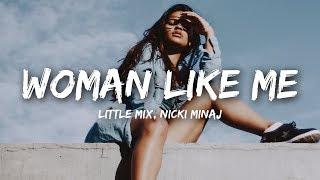 Little Mix - Woman Like Me (Lyrics) ft. Nicki Minaj