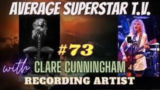 Average Superstar T.V. (Episode #73) with CLARE 'CUNNINGHAM' (Artist)