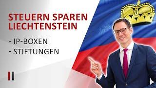 Steuern sparen in Liechtenstein: IP Box und Stiftung | Steuerberater Prof. Dr. Christoph Juhn