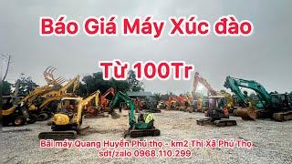 Báo Giá Hàng Loạt Máy Công Trình Từ 100tr ngày 31/12/2024 Tại Bãi Máy Quang Huyền Phú Thọ