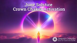 Solstice Crown Chakra Activation with Grandmother Jonette