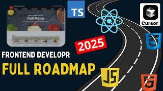 The Complete Frontend Developer Roadmap 2025 | web development | HTML CSS Javascriptreacts