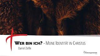 Wer bin ich? Meine Identität in Christus | Daniel Ziefle | AGL [2022-09-25]