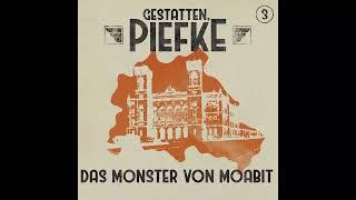 Gestatten, Piefke - Folge 3: Das Monster von Moabit (Komplettes Hörspiel)